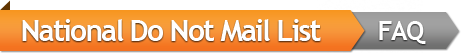 National Do Not Mail Frequently Asked Questions