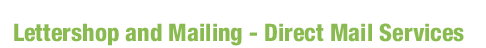 Lettershop and Mailing - Direct Mail Services