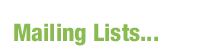 Mailing Lists...