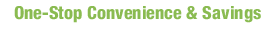 One-Stop Convenience & Savings